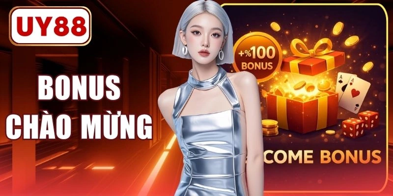 Bonus Chào Mừng (Welcome Bonus) Uy88 Nhận Max 8.888k Vốn 4 Bonus Chào Mừng (Welcome Bonus) Uy88 Nhận Max 8.888k Vốn