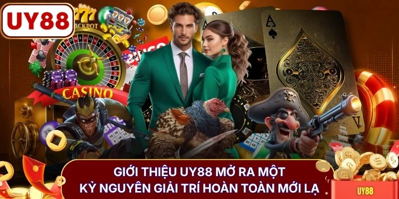 Giới thiệu UY88 mở ra một kỷ nguyên giải trí hoàn toàn mới lạ