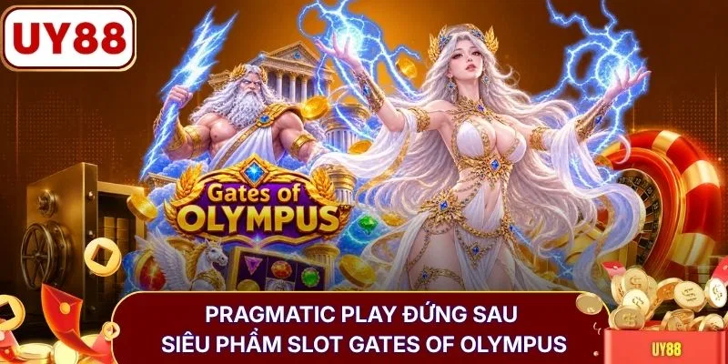 Pragmatic Play đứng sau siêu phẩm slot Gates of Olympus