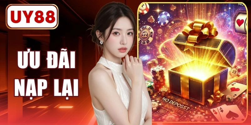 Ưu Đãi Nạp Lại UY88 Cộng Ngay 20% Vốn Cược Mỗi Tuần 1 Ưu Đãi Nạp Lại UY88 Cộng Ngay 20% Vốn Cược Mỗi Tuần