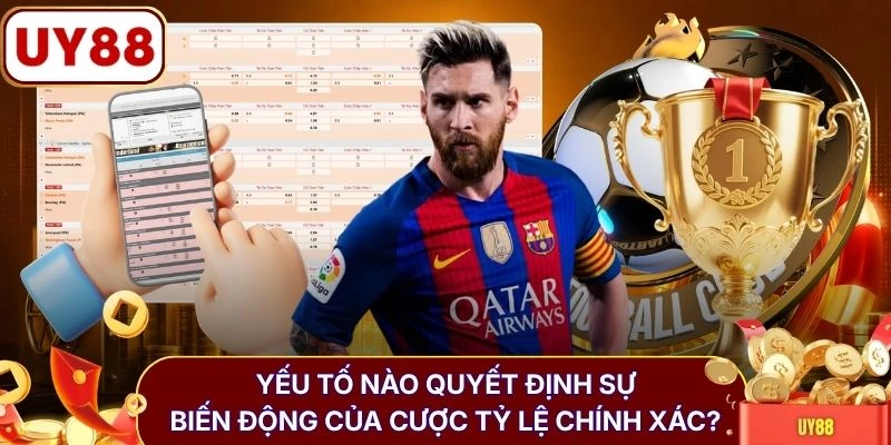 Kèo Chính Xác - Phân Tích Bảng Tỷ Lệ & Tuyệt Chiêu Đặt Cược 3 Yếu tố nào quyết định sự biến động của cược tỷ lệ chính xác?